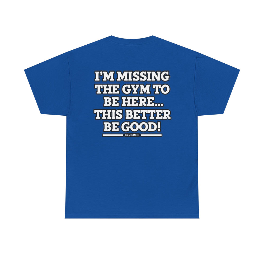 Gym Ginge product media | GG|Royal|Missing Gym - Rear Only T-Shirt|V1