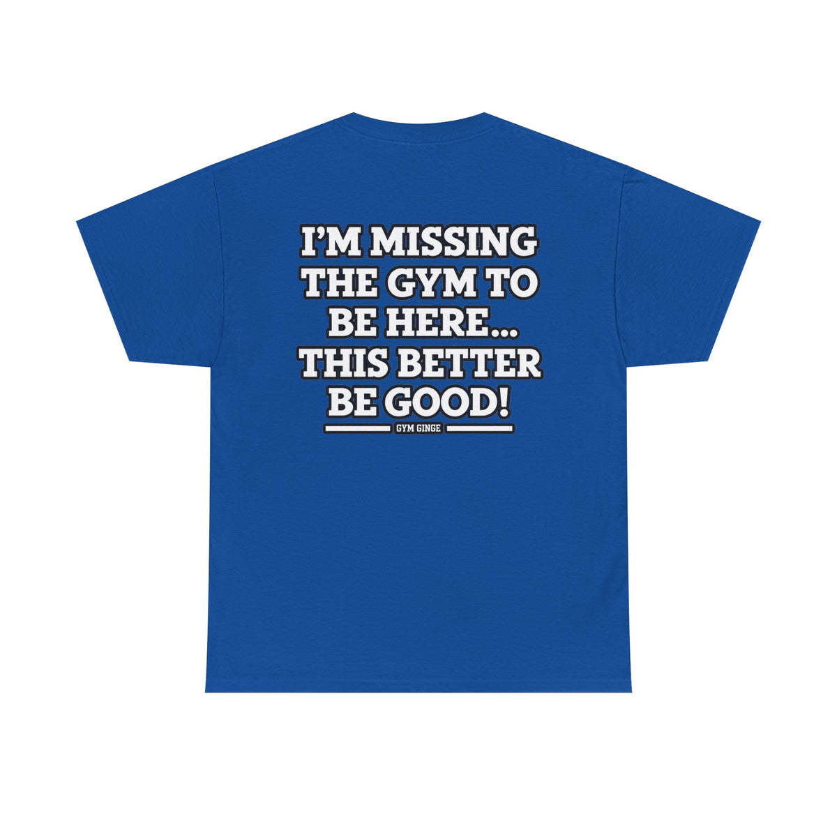 Gym Ginge product media | GG|Royal|Missing Gym Rear - Strength Dept. Front T-Shirt|V1