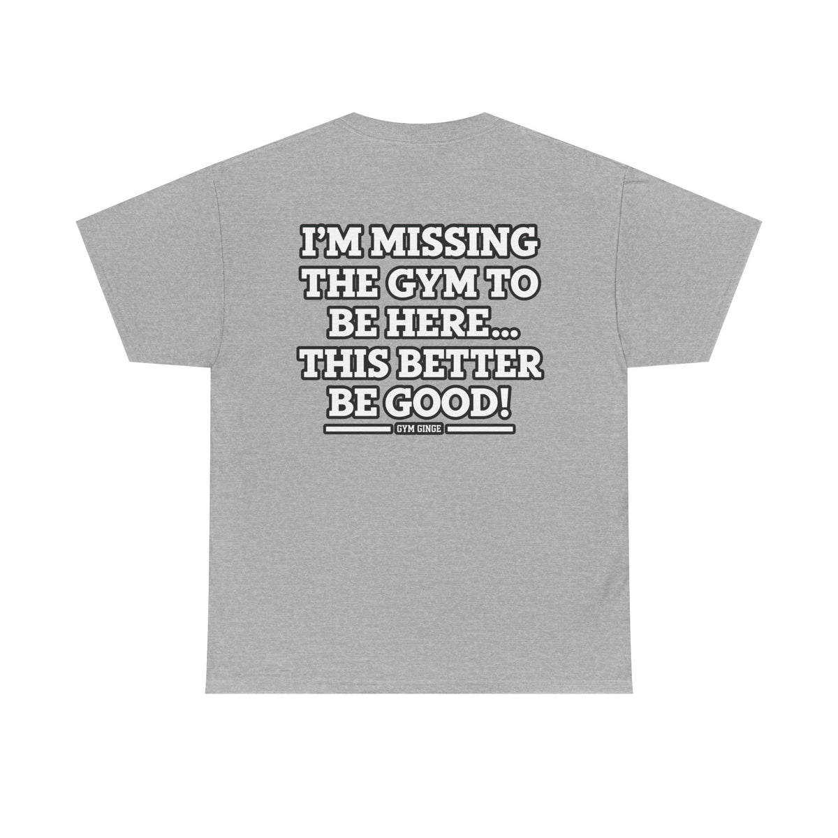 Sport Grey product view | GG|Sport Grey|Missing Gym - Rear Only T-Shirt|V2