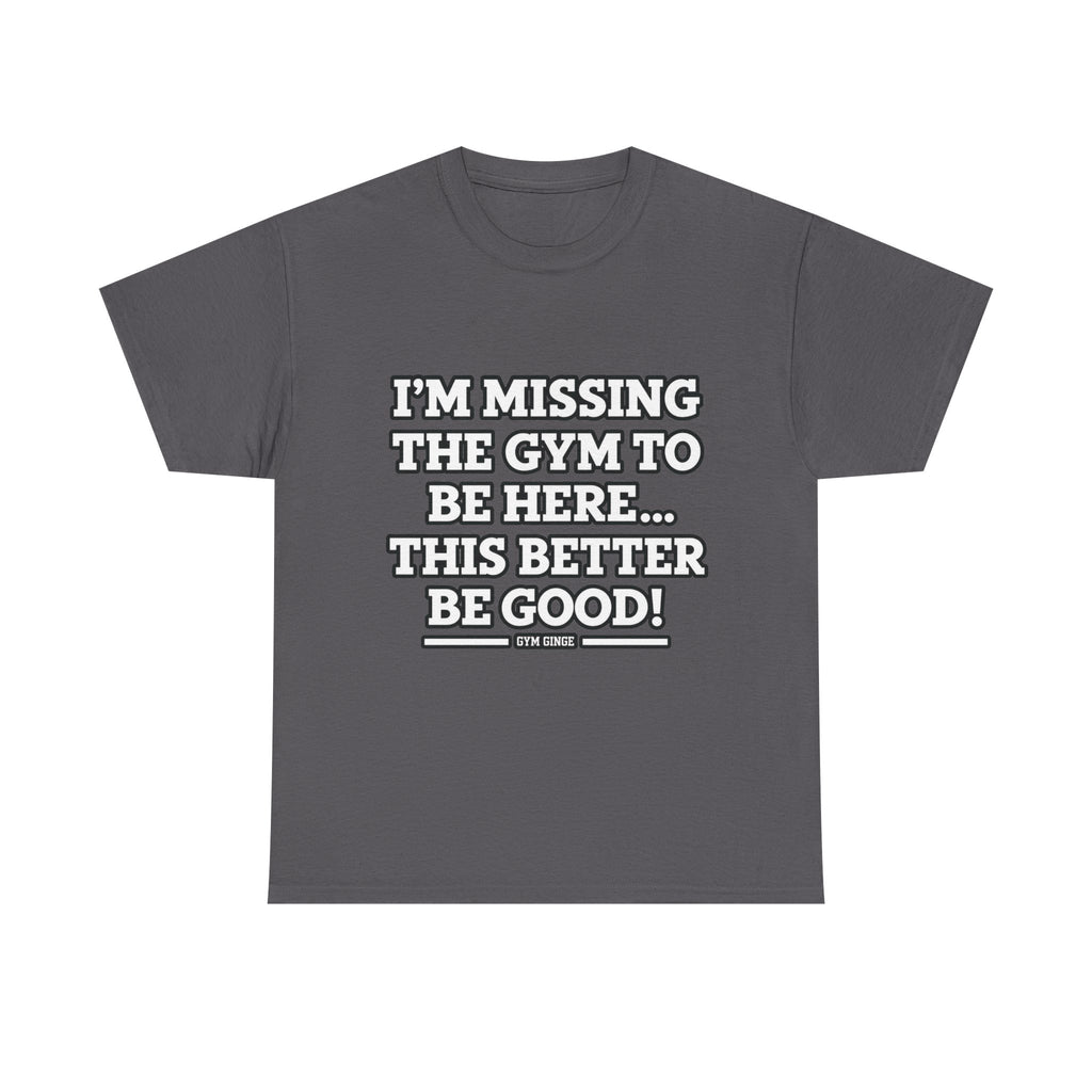 Gym Ginge product media | GG|Charcoal|Missing Gym - Front Only T-Shirt|V1