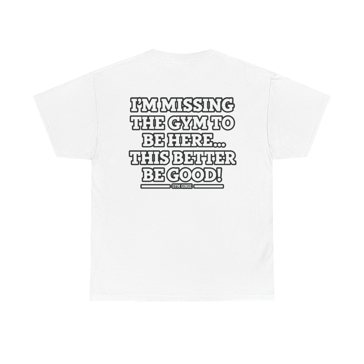 White product view | GG|White|Missing Gym - Rear Only T-Shirt|V2