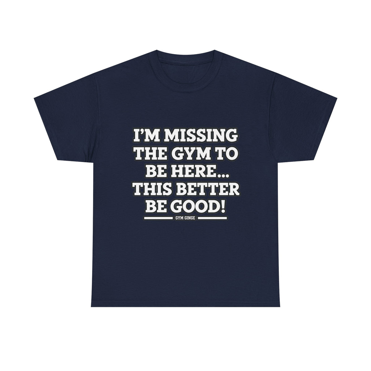 Gym Ginge product media | GG|Navy|Missing Gym - Front Only T-Shirt|V1